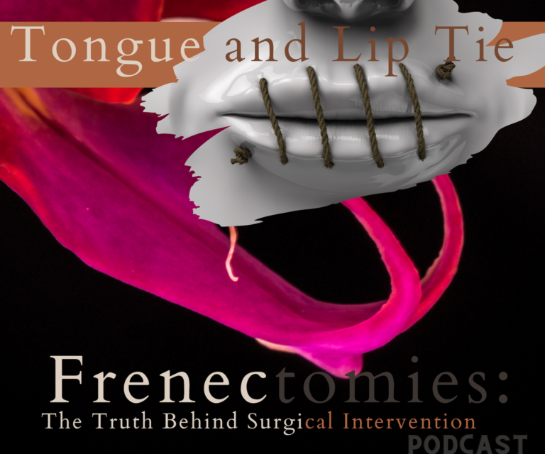 Frenectomies:  The Truth Behind Surgical Intervention (Podcast)